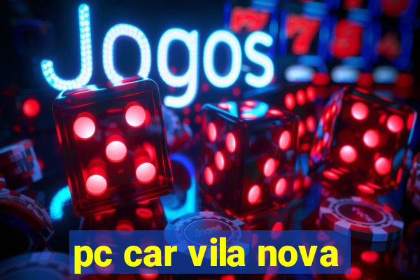 pc car vila nova